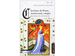 Livro Christine De Pizan, Intelectual Y Mujer Una Italiana En La Corte De Francia de Muzzarelli (Espanhol)