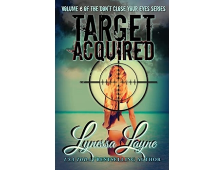 Livro Target Acquired Volume 6 of the Dont Close Your Eyes Series Dcye de Lynessa Layne (Inglês)
