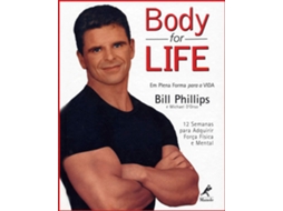 Livro Body For Life Em Plena Forma Para A Vida de Bill Phillips (Português do Brasil - Capa Dura)
