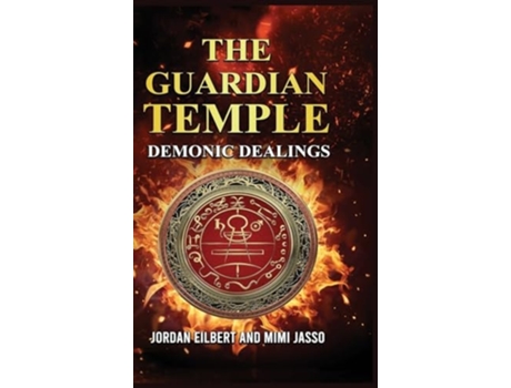 Livro The Guardian Temple Demonic Dealings de Jordan Eilbert e Mimi Jasso (Inglês - Capa Dura)