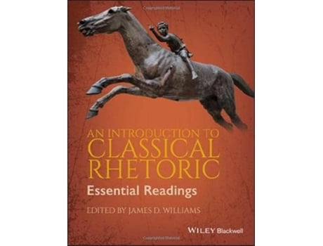 Livro Introduction to Classical Rhetoric de James D Williams (Inglês)
