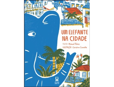 Livro Um Elefante na Cidade de Manuel Palaio e Christina Casnellie
