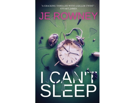 Livro I Cant Sleep The Gripping Psychological Thriller That Will Keep You Awake At Night. De Je Rowney (inglês)