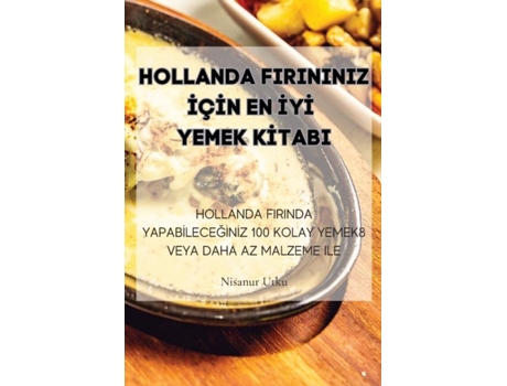 Livro HOLLANDA FIRININIZ IÇIN EN IYI YEMEK KITABI de Nisanur Utku (Inglês)