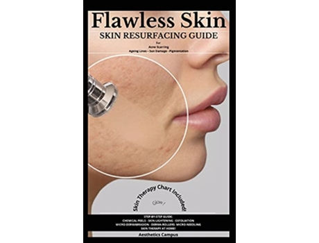 Livro Flawless Skin Skin Resurfacing Guide for Acne Scarring Ageing Lines Sun Damage Pigmentation de Aesthetics Campus (Inglês)
