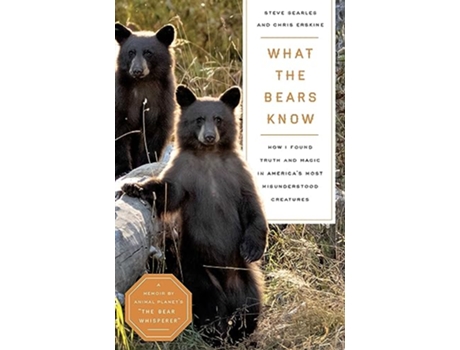 Livro What the Bears Know de Steve Searles e Chris Erskine (Inglês - Capa Dura)