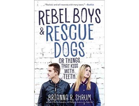 Livro Rebel Boys and Rescue Dogs, or Things That Kiss with Teeth de Brianna R Shrum (Inglês)