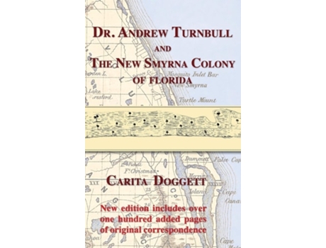 Livro Dr. Andrew Turnbull and The New Smyrna Colony of Florida de Carita Doggett (Inglês)