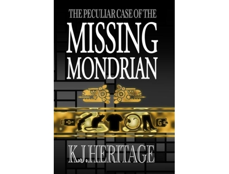 Livro The Peculiar Case Of The Missing Mondrian De Kj Heritage (inglês)