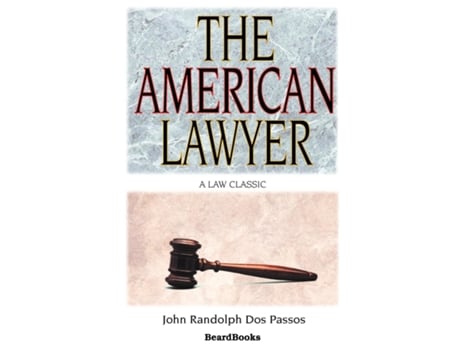 Livro The American Lawyer As He Was-as He Is-as He Can Be De John Randolph Dos Passos (inglês)