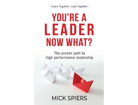 Livro Youre a leader, now what? de Mick Spiers (Inglês)