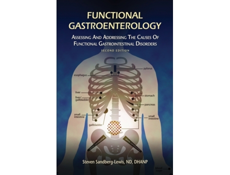 Livro Functional Gastroenterology: Assessing and Addressing the Causes of Functional Gastrointestinal Disorders Steven Sandberg-Lewis (Inglês)