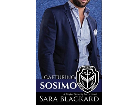 Livro Capturing Sosimo A Sweet Romantic Suspense Stryker Security Force de Sara Blackard (Inglês)