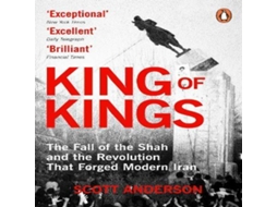 Livro King of Kings The Fall of the Shah and the Revolution That Forged Modern Iran de Scott Anderson (Inglês)