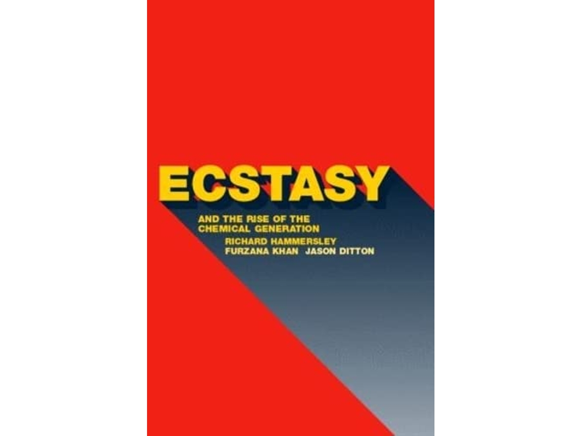 Livro Ecstasy and the Rise of the Chemical Generation de Jason Ditton, Richard Hammersley et al. (Inglês)