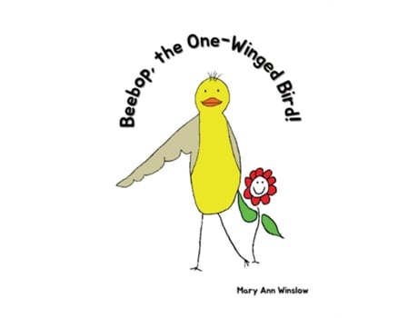 Livro Beebop, the One-Winged Bird de Mary Ann Winslow (Inglês)