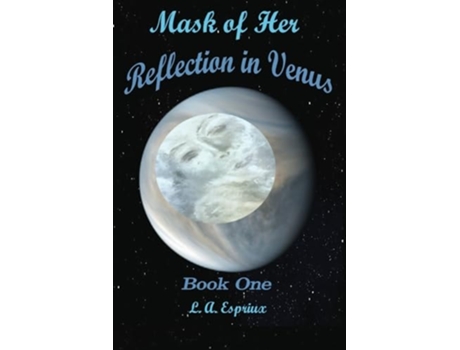 Livro Mask of Her Reflection in Venus de L A Espriux e Cendi Baugus (Inglês)
