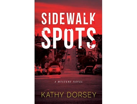 Livro Sidewalk Spots de Kathy Dorsey (Inglês)