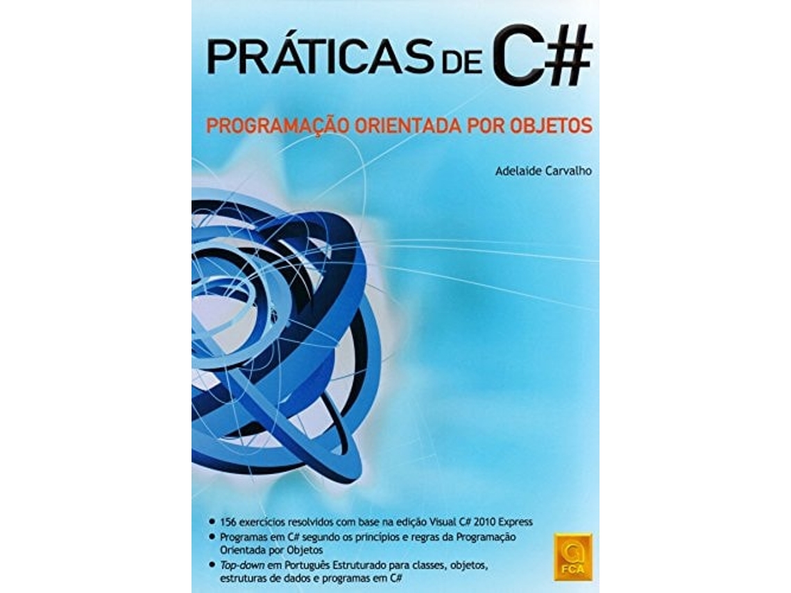 Livro Práticas De C#. Programação Orientada Por Objetos (Em Portuguese Do Brasil) de Adelaide Carvalho (Português do Brasil)