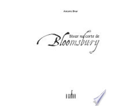 Livro Bivar na Corte de Bloomsbury de Antônio Bivar (Português do Brasil)