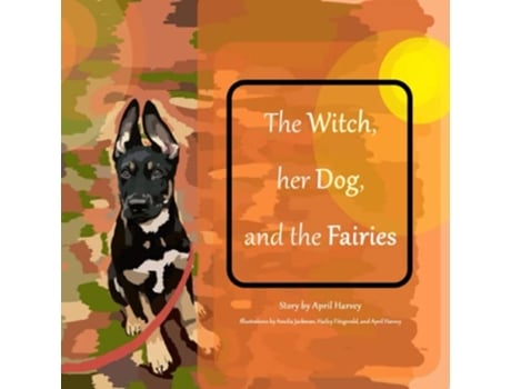Livro The Witch Her Dog and the Fairies Millie the Newfoundland Witch de April Harvey (Inglês)