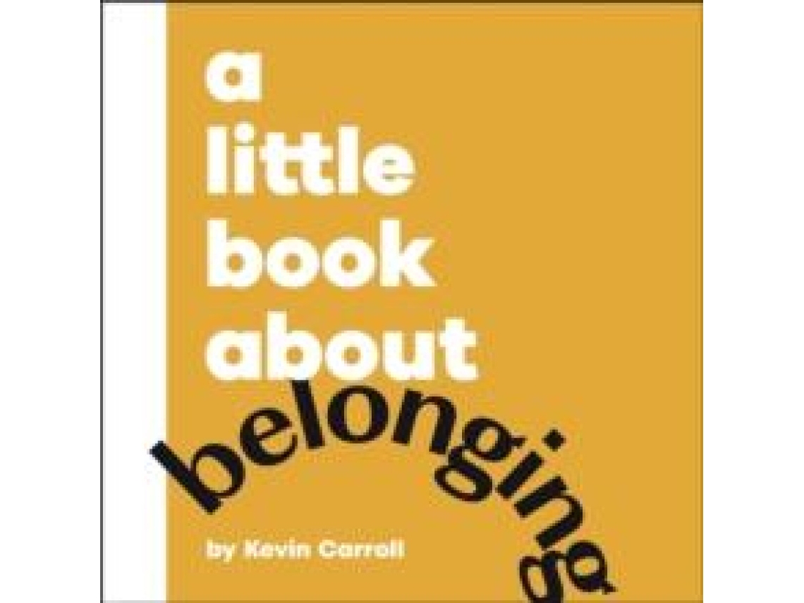 Livro A Little Book About Belonging de Kevin Carroll (Inglês)