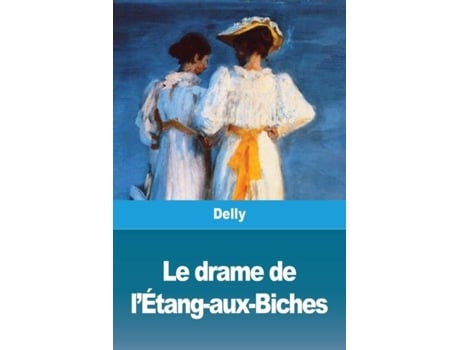 Livro Le Drame De Létang-aux-biches De Delly (inglês)