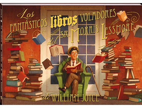 Livro Los Fantásticos Libros Voladores Del Sr. Morris Lessmore de William Joyce (Espanhol)