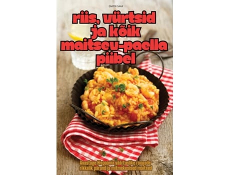 Livro RIIS, VÜRTSID JA KÕIK MAITSEV - PAELLA PIIBEL de DMITRI SAAR (Inglês)