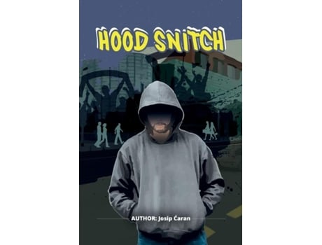 Livro Hood Snitch De Josip Caran (inglês)
