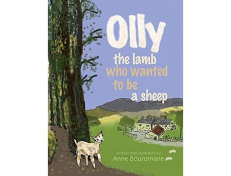 Livro Olly the Lamb who wanted to be a sheep de Anne Bouromane (Inglês)