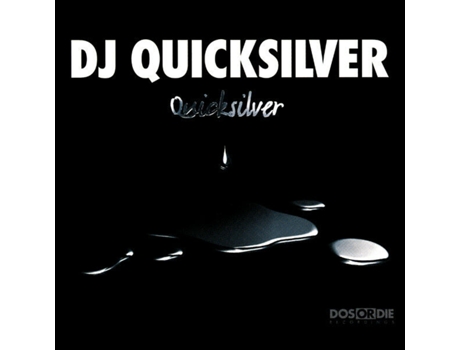 Cd Quicksilver, Dj Quicksilver Dos Or Die Recordings