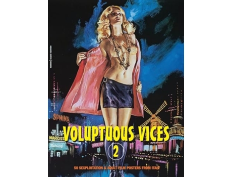 Livro VOLUPTUOUS VICES 2 50 Sexploitation amp Adult Film Posters From Italy de G H Janus (Inglês)