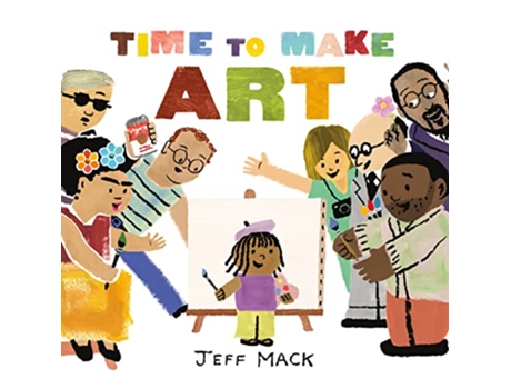 Livro Time to Make Art de Jeff Mack (Inglês - Capa Dura)