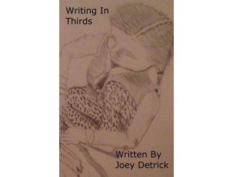 Livro Writing In Thirds De Joey Detrick (inglês)