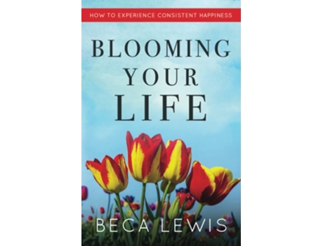 Livro Blooming Your Life De Beca Lewis (inglês)