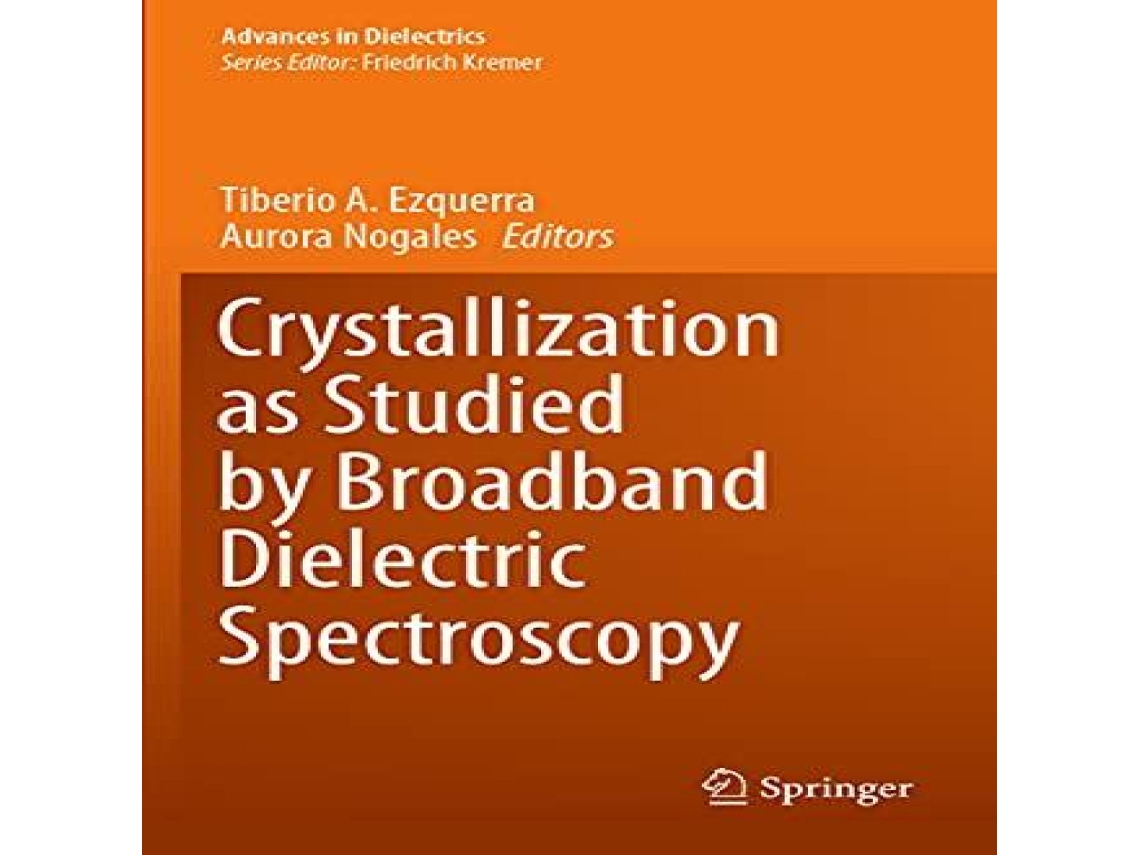 Livro Crystallization as Studied by Broadband Dielectric Spectroscopy de Springer Nature BV (Inglês)