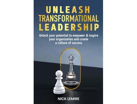 Livro Unleash transformational leadership de Nick Lemire (Inglês)