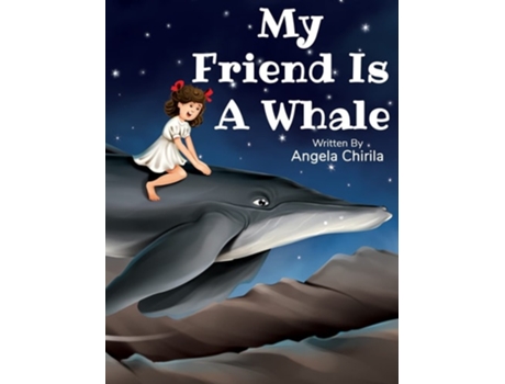 Livro My Friend Is A Whale De Angela Chirila (inglês - Capa Dura)
