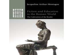 Livro Fiction and Education in the Roman World de Jacqueline Arthur-Montagne (Inglês)