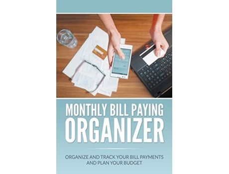 Livro Monthly Bill Paying Organizer Organize And Track Your Bill Payments And Plan Your Budget De Dale Blake (inglês)