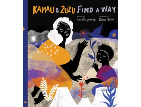 Livro Kamau And Zuzu Find A Way De Aracelis Girmay (inglês - Capa Dura)