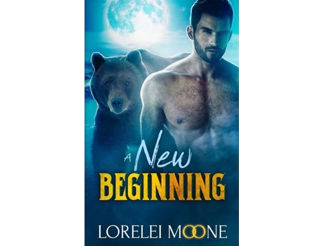 Livro Scottish Werebear A New Beginning De Lorelei Moone (inglês)