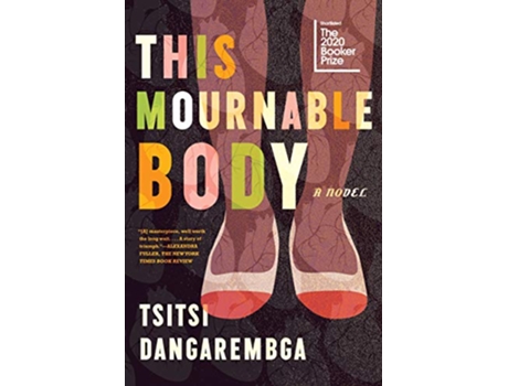 Livro This Mournable Body de Tsitsi Dangarembga (Inglês)