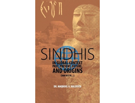 Livro Sindhis in Global Context Past, Present, Future, and Origins de Maqbool A Halepota (Inglês - Capa Dura)