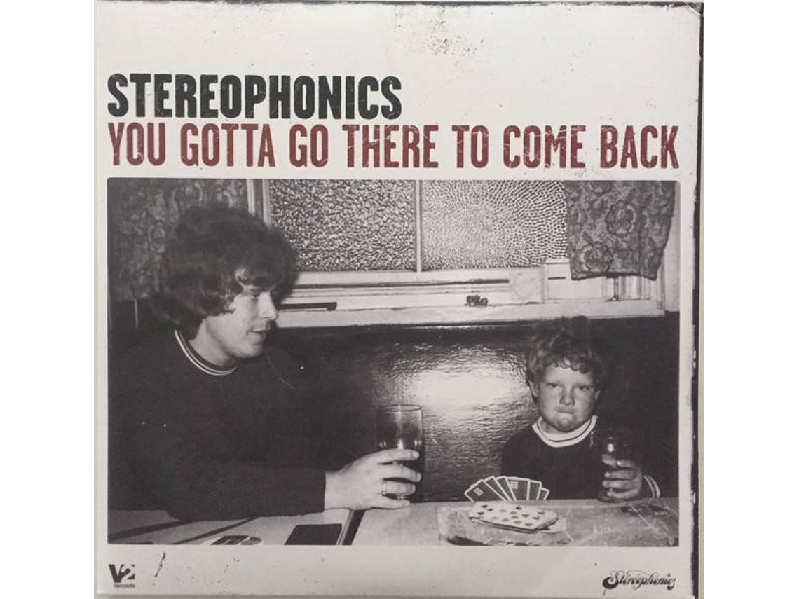 Vinil Stereophonics - You Gotta Go There To Come Back