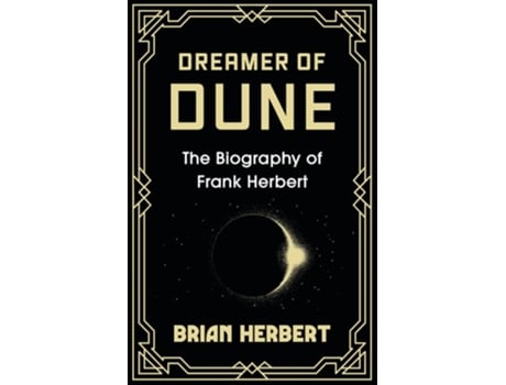 Livro Dreamer of Dune The Biography of Frank Herbert de Brian Herbert (Inglês - Capa Dura)