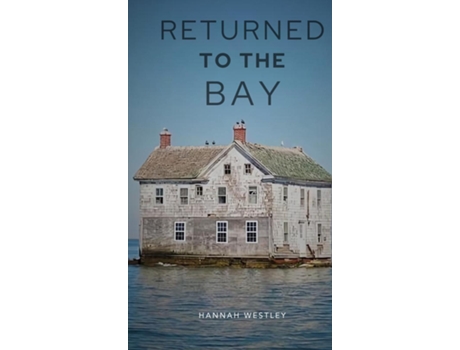 Livro Returned To The Bay de Hannah Westley (Inglês)