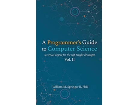 Livro A Programmers Guide to Computer Science Vol 2 de William M Springer (Inglês - Capa Dura)