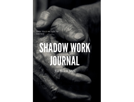 Livro Shadow Work Journal For Black Men When you dont want to talk about it de Nzinga Islam (Inglês)